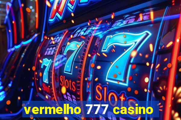 vermelho 777 casino